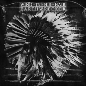 Earthwrecker Wind In His Hair