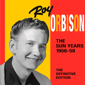 Sun Years 1956 - 1958 Roy Orbison