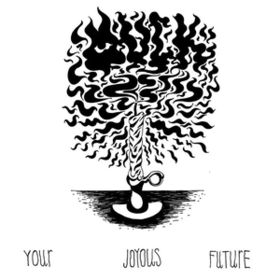 Your Joyous Future Muck