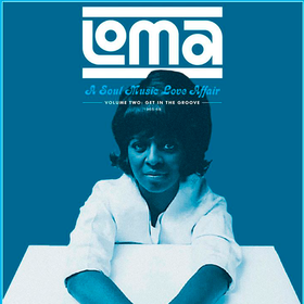 Loma: A Soul Music Love Affair Volume 2 Various Artists