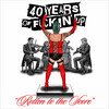 40 Years Of Fuckin' Up: Rotten To The Score