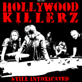 Still Intoxicated Hollywood Killerz
