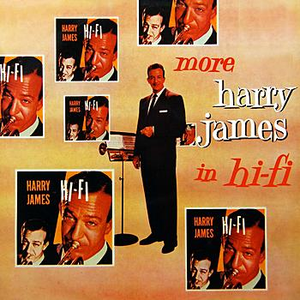 More Harry James In Hi-fi