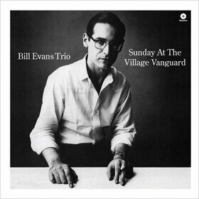 Sunday At The Village Vanguard Bill Evans Trio