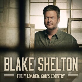 Fully Loaded: God's Country (Limited Edition) Blake Shelton