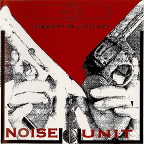 Strategy Of Violence Noise Unit