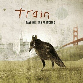 Save Me, San Francisco (15th Anniversary Edition) Train