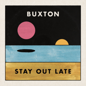 Stay Out Late Buxton