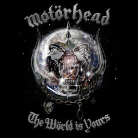 The World is Yours Motorhead