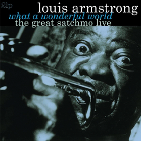 Great Satchmo: Live, What А Wonderful World Louis Armstrong