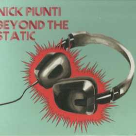 Beyond The Static Nick Piunti