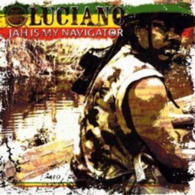 Jah Is My Navigator Luciano
