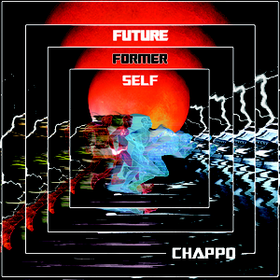 Future Former Self Chappo