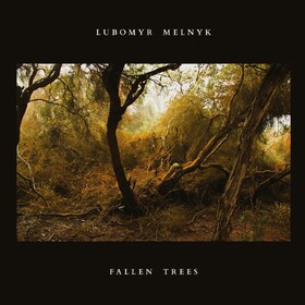 Fallen Trees Любомир Мельник (Lubomyr Melnyk)