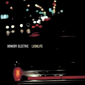 Lush Life Bowery Electric