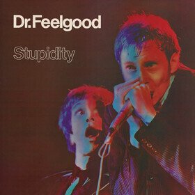 Stupidity Dr. Feelgood