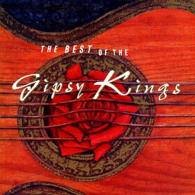 The Best Of The Gipsy Kings Gipsy Kings