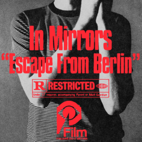 Escape From Berlin In Mirrors