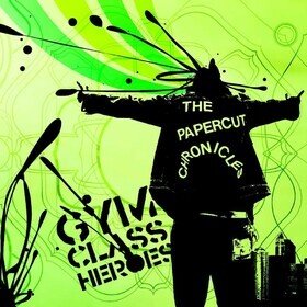 The Papercut Chronicles Gym Class Heroes