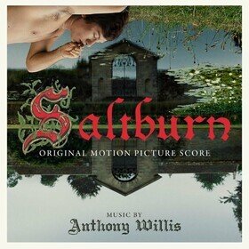 Saltburn (Original Motion Picture Score) Anthony Willis