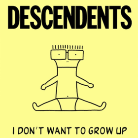 I Don't Want To Grow Up Descendents