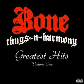 Greatest Hits Volume One Bone Thugs-N-Harmony
