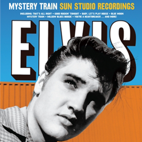 Mystery Train: Sun Studio Recordings Elvis Presley