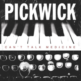 Can't Talk Medicine Pickwick