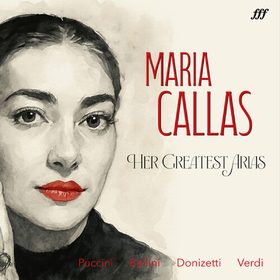 The Greatest Hits Maria Callas