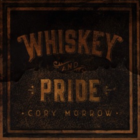 Whiskey And Pride Cory Morrow