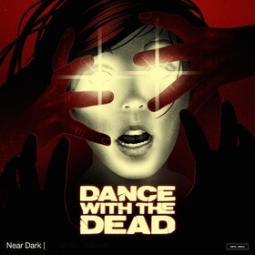 Near Dark Dance With The Dead