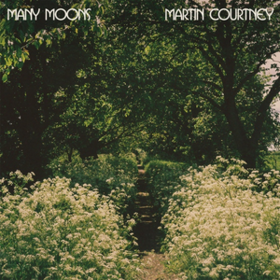 Many Moons Martin Courtney