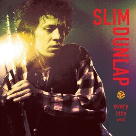 Every Little Word - The Best Of The Bonus Tracks Slim Dunlap