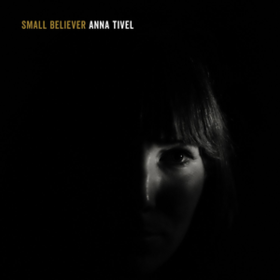 Small Believer Anna Tivel