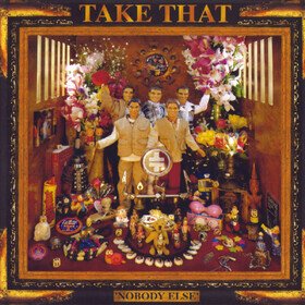 Nobody Else (30th Anniversary) Take That