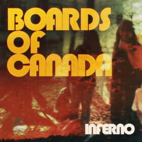 Inferno (Deluxe Edition) Boards Of Canada