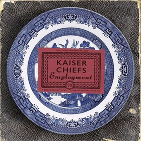 Employment (China Anniversary Edition) Kaiser Chiefs
