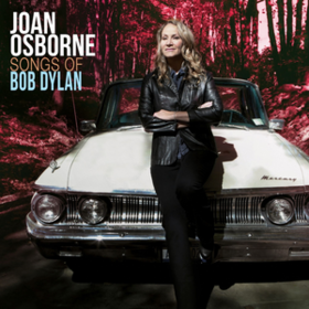 Songs Of Bob Dylan Joan Osborne