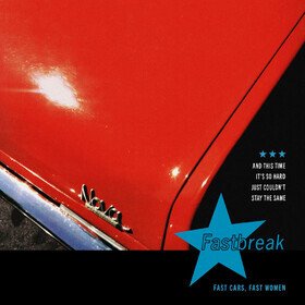 Fast Cars, Fast Women (Coloured) Fastbreak