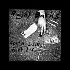 Better Luck Next Life Royal Baths