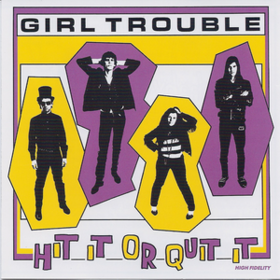Hit It Or Quit It Girl Trouble