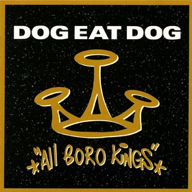 All Boro Kings Dog Eat Dog