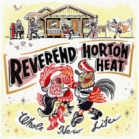 Whole New Life Reverend Horton Heat