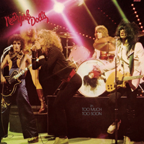 In Too Much Too Soon New York Dolls
