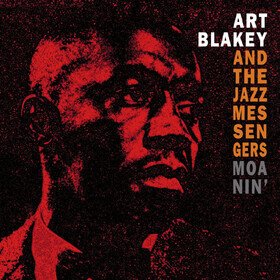 Moanin’ (Deluxe Edition) Art Blakey & The Jazz Messengers