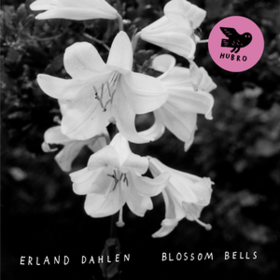 Blossom Bells Erland Dahlen