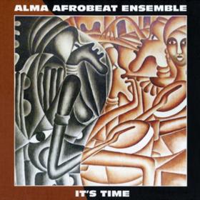 It's Time Alma Afrobeat Ensemble