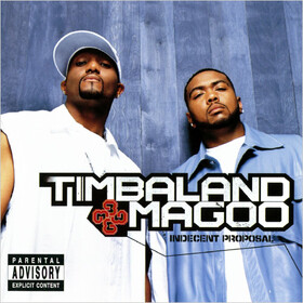 Indecent Proposal Timbaland & Magoo