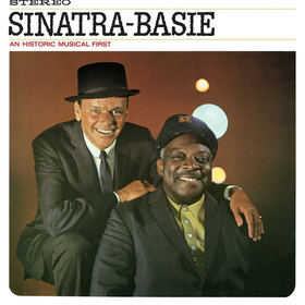 Sinatra-Basie: An Historic Musical First Frank Sinatra & Count Basie