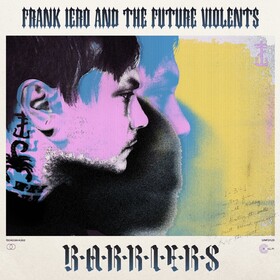 Barriers Iero Frank & The Future Violents
